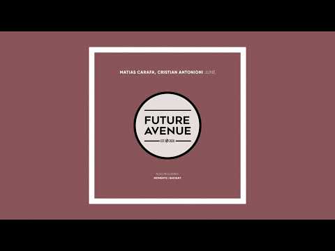 Matias Carafa, Cristian Antonioni - June [Future Avenue]