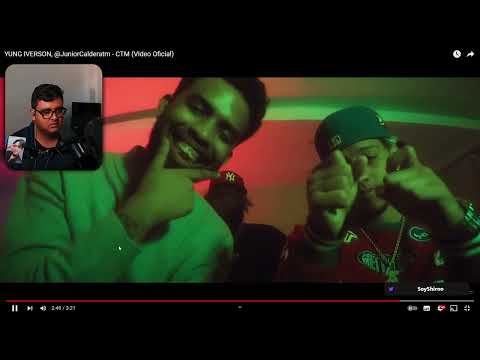 SHIROO REACIONA A YUNG IVERSON, @JuniorCalderatm   CTM Video Oficial