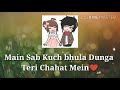 Main Duniya Bhula Dunga 30 Second Whatsapp Status