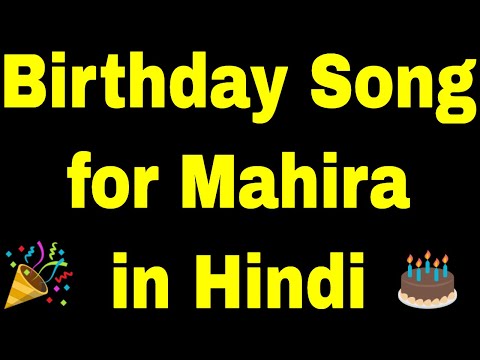 Birthday Song for mahira - Happy Birthday mahira Song
