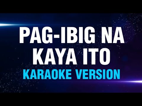 PAG-IBIG NA KAYA ITO - J. Brothers | Karaoke Version | koolSound