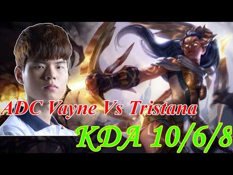 KT Deft Stream Vayne Vs Tristana KDA 10/6/8 | Video Game Stream For You