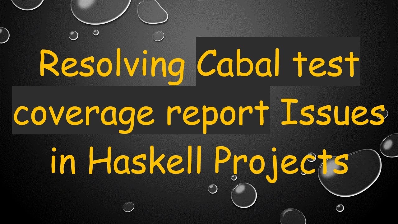 Resolving Cabal test coverage report Issues in Haskell Projects