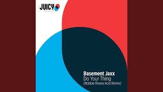 Do Your Thing (Robbie Rivera Acid Remix)