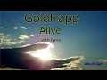 Alive Goldfrapp with lyrics 