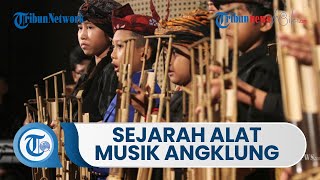 Sejarah Alat Musik Angklung, yang Ditetapkan UNESCO pada 2010 Sebagai Warisan Budaya Indonesia