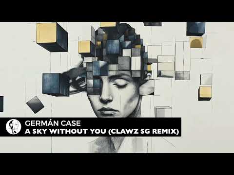 Germán Case - A Sky Without You (Clawz SG Remix) | Steyoyoke