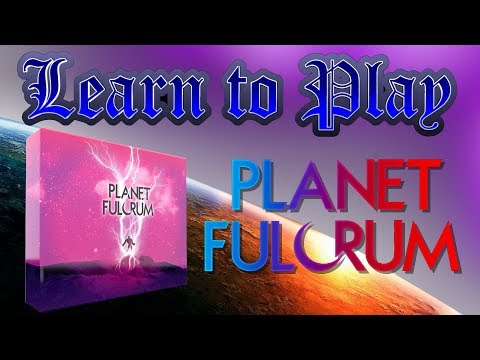Learn to Play: Planet Fulcrum