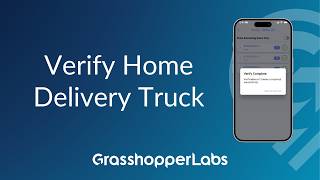 Verify Home Delivery Truck - Grasshopper Labs