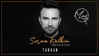Tarkan - Sorma kalbim (Max Duende remix)