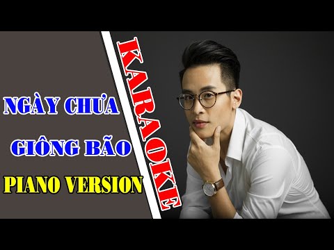 Ngày Chưa Giông Bão Karaoke 4K || Piano Version || Tone Nam Dễ Hát
