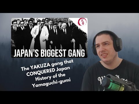 History Enthusiast Reacts To The YAKUZA gang that CONQUERED Japan - History of the Yamaguchi-gumi