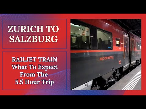 Train from Zurich to Salzburg - What To Expect From the 5.5 Hour Scenic Train Ride - Railjet RJX 161