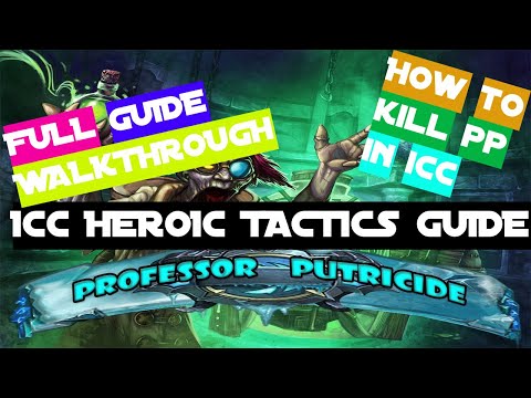 Heroic Professor Putricide BOSS GUIDE - ICECROWN CITADEL