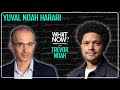 Making Bureaucracies Sexier With Yuval Noah Harari What Now With Trevor Noah Podcast