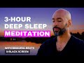 3 Hour Guided Sleep Meditation Binaural Beats Black Screen