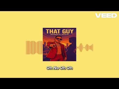 Damola Davis – That Guy (Official Lyric Video) | Afro-Fusion Anthem 2025