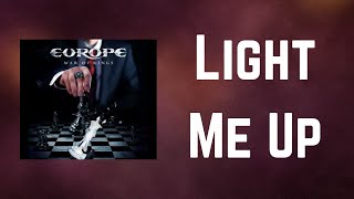 Europe - Light Me Up (Lyrics)