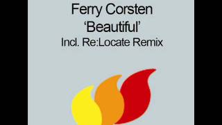 Ferry Corsten - Beautiful (Re:Locate Remix) [HQ]