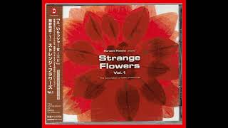 Haruomi Hosono Presents Strange Flowers Vol.1 - The compilation of Daisy Creatures [Full Album]