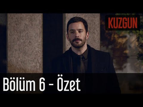 Kuzgun 6. Bölüm - Özet