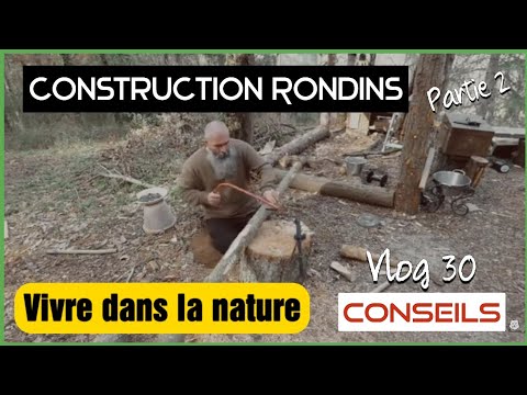 Construction en Rondins camp - Vivre dans la nature conseils - Vlog 30 #bushcraft #rondin #camp