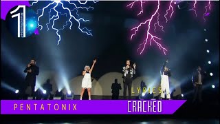 Cracked（Lyrics）/Pentatonix