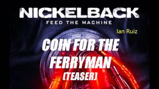 Download lagu Nickelback   Coin For The Ferryman   2017 TEASER mp3 Download lagu Nickelback   Coin For The Ferryman   2017 TEASER mp3