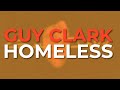 Guy Clark - Homeless (Official Audio)