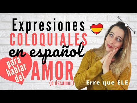 Aprender ESPAÑOL COLOQUIAL para el AMOR: tirar los tejos, poner los cuernos, tontear...