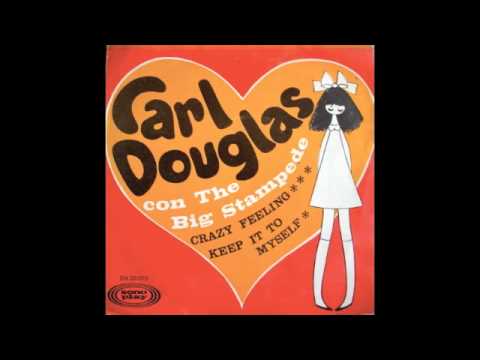 CARL DOUGLAS con The Big Stampede - CRAZY FEELING