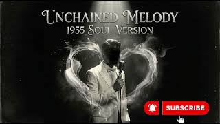 Unchained Melody   The Platters Style 1955 Original Soul Version 🎙️👻