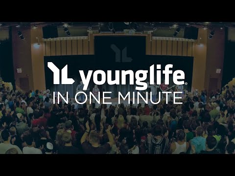 Young Life in One Minute