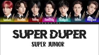 SUPER JUNIOR (슈퍼주니어) - &#39;SUPER DUPER&#39; LYRICS (Color Coded Han|Rom|Eng)
