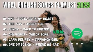 Download lagu Top Viral English Songs TikTok Playlist 2025 - Back to Friends, Sailor Song, Cinnamon GirL mp3