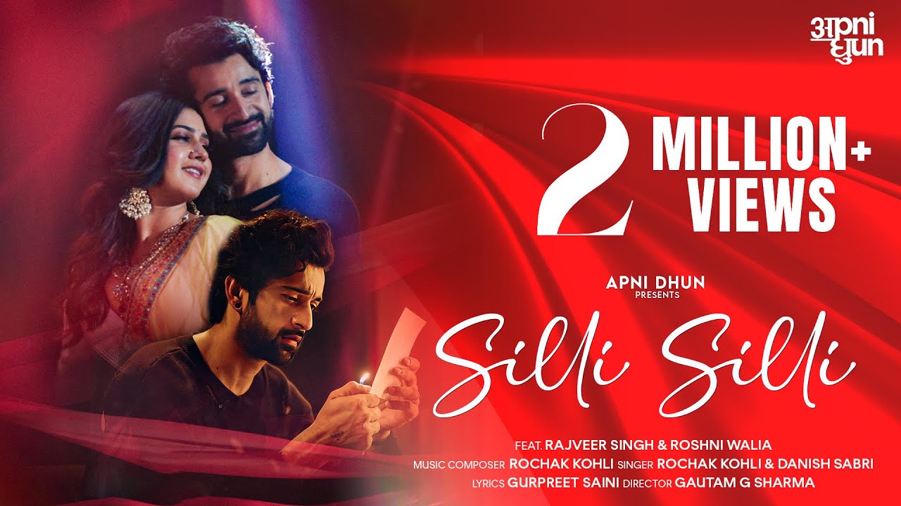 Silli Silli Lyrics | Rochak Kohli, Danish Sabri