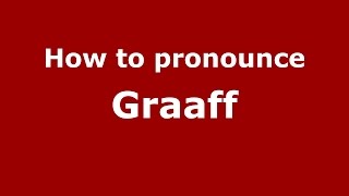 How to pronounce Graaff