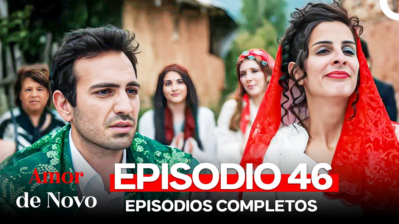 Amor de Novo 46. Episódio (Dublagem em Português)