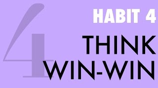 Habit #4: Think Win-Win