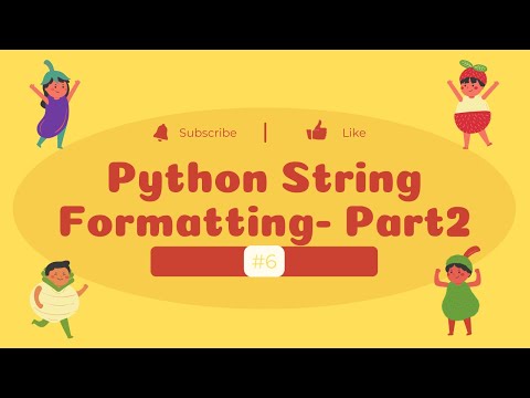 6 Python String Formatting Part 2