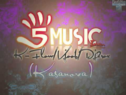 K-Flow   Vjoob - Kasanova.flv