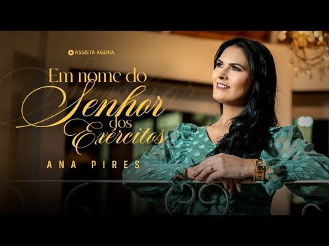 Ana Pires - Em Nome do Senhor dos Exércitos [CLIPE OFICIAL]