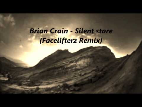 Brian Crain - Silent stare (Facelifterz Remix)
