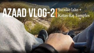 preview picture of video 'Azaad Vlog 2- Katas Raj Temple & Swaik Lake (No more swimming in swaik lake)'