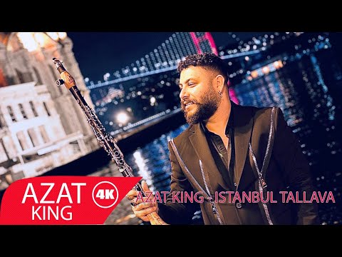AZAT KING - ISTANBUL TALLAVA (OFFICIAL VIDEO) 4K
