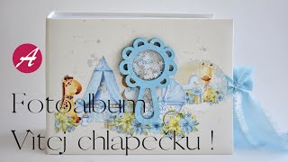 Fotoalbum pro miminko No.221 ... Vítej chlapečku !/Hello Baby Boy !