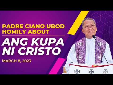Fr. Ciano Homily about ANG KUPA NI CRISTO - 3/8/2023