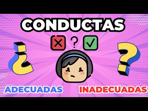 Conductas adecuadas e inadecuadas.