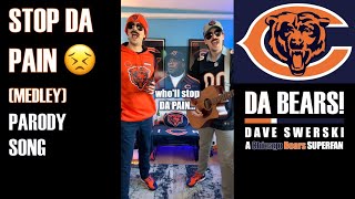 STOP DA PAIN (medley) 😣 a Chicago Bears SUPERFAN Parody Song 🕺🏻🐻⬇️🎬