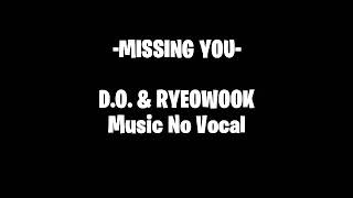 Download lagu D.O. & RYEOWOOK “MISSING YOU” MUSIC NO VOCAL | RalexSong mp3